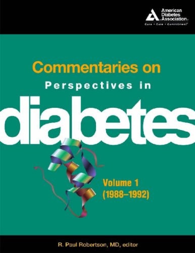 Commentaries on Perspectives in Diabetes--Volume 1 (1988-1992)