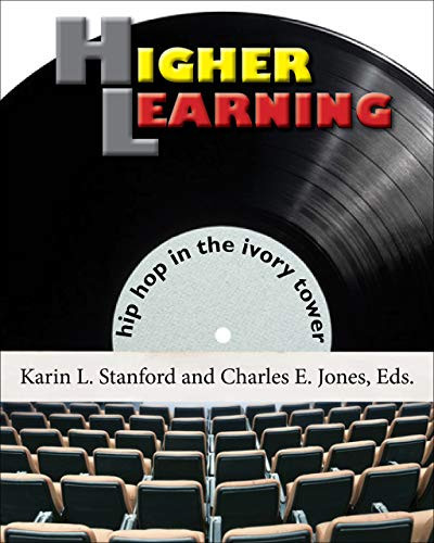 Higher Learning Hip Hop in the Ivory Tower
