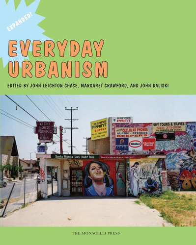 Everyday Urbanism Expanded
