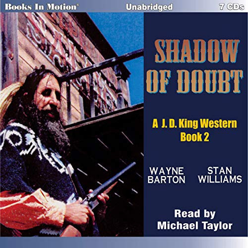 A Shadow Of Doubt by Wayne Barton and Stan Williams (J.D. King Western Series, Book 1) from Books In Motion.com