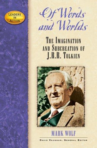 Of words and worlds: the imagination and subcreation of J.R.R. Tolkien
