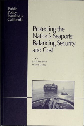 Protecting the Nation's Seaports: Balancing Security and Cost