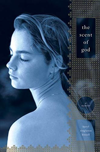 The Scent of God A Memoir