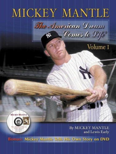 Mickey Mantle The American Dream Comes to Life