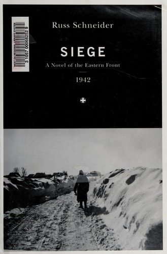 Siege: A Novel of the Eastern Front, 1942