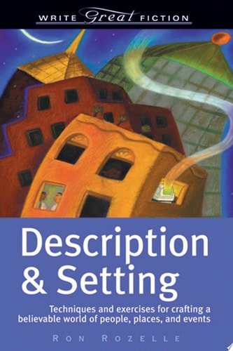 Write Great Fiction: Description & Setting