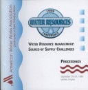 1999 Water Resource Conference Water Resource Management : Source-Of Supply Challenges Proceedings September 26-29, 1999 Norfolk, Virginia