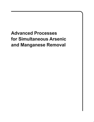 Advanced Processes for Simultaneous Arsenic and Manganese Removal