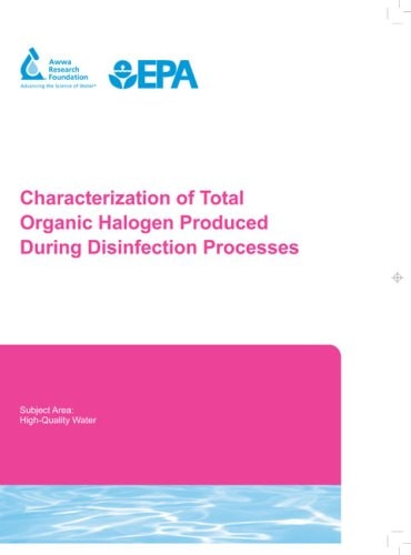 Characterization of Total Organic Halogen Produced During Disinfection Processes