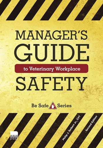 Manager's Guide to Veterinary Workplace Safety