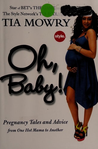 Oh, Baby! Pregnancy Tales and Advice from One Hot Mama to Another