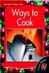 Ways to Cook (Learnabouts F&p Level C)