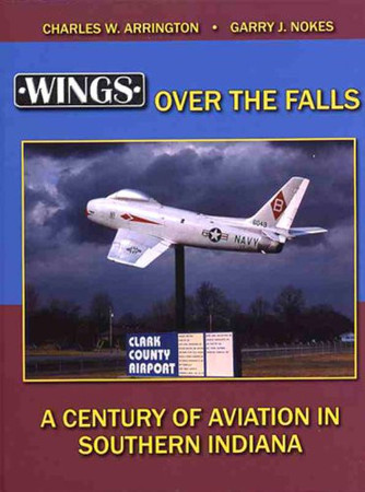 Wings over the falls: a century of aviation in Southern Indiana