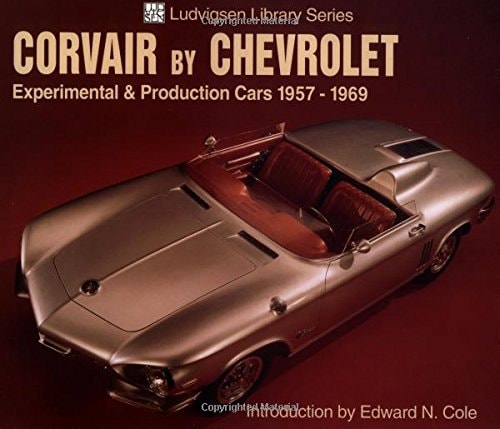 Corvair by Chevrolet Experimental & Production Cars 1957-1969