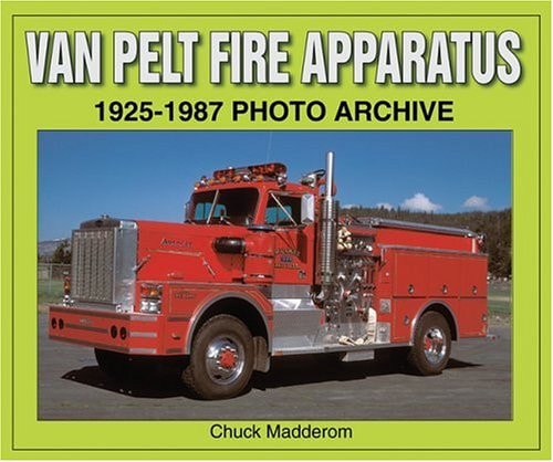 Van Pelt Fire Apparatus 1925-1987 Photo Archive