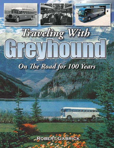 Traveling With Greyhound On the Road for 100 Years