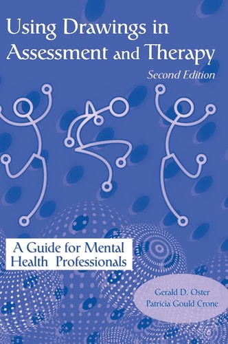 Using Drawings in Assessment and Therapy A Guide for Mental Health Professionals