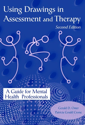 Using Drawings in Assessment and Therapy A Guide for Mental Health Professionals