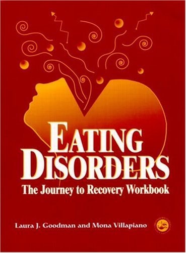 Eating Disorders The Journey to Recovery Workbook