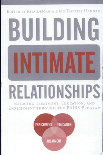 Building Intimate Relationships Bridging Treatment, Education, and Enrichment Through the PAIRS Program