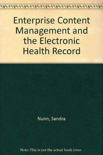 Enterprise Content Management and the Electronic Health Record (EHR)