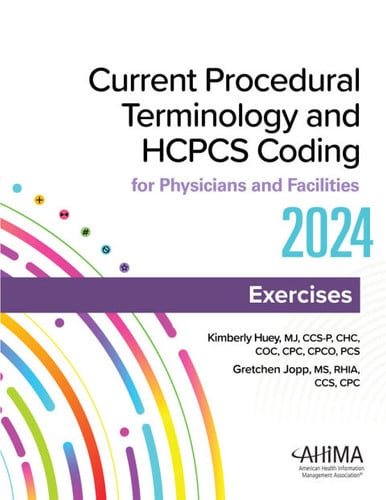 Current Procedural Terminology and HCPCS Coding for Physicians and Facilities Exercises