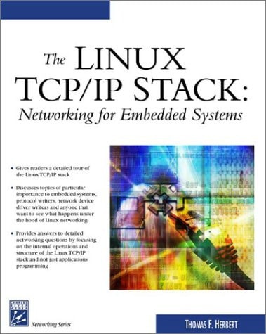 Linux TCP/IP Stack: Networking For Embedded Systems