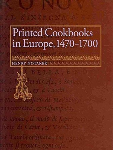 Printed Cookbooks in Europe, 1470-1700: A Bibliography of Early Modern Culinary Literature