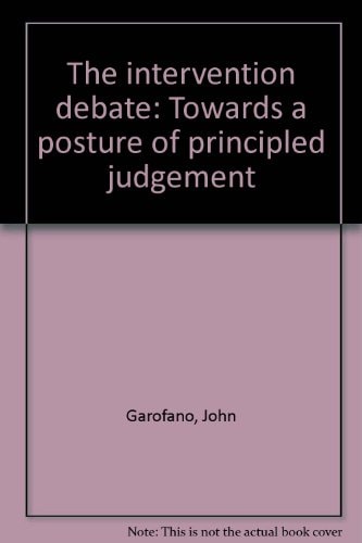 The Intervention Debate: Towards a Posture of Principled Judgment