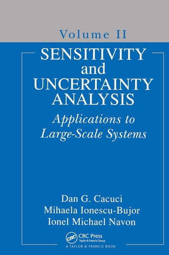 Sensitivity and Uncertainty Analysis, Volume II Applications to Large-Scale Systems