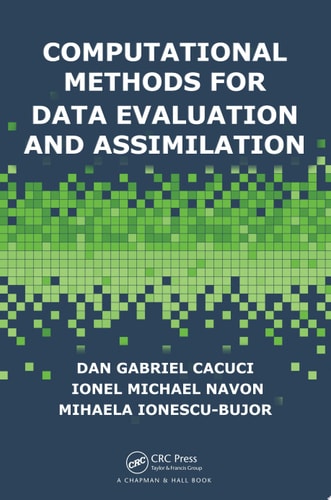 Computational Methods for Data Evaluation and Assimilation