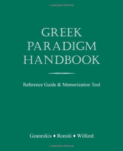 Greek Paradigm Handbook Reference Guide and Memorization Tool