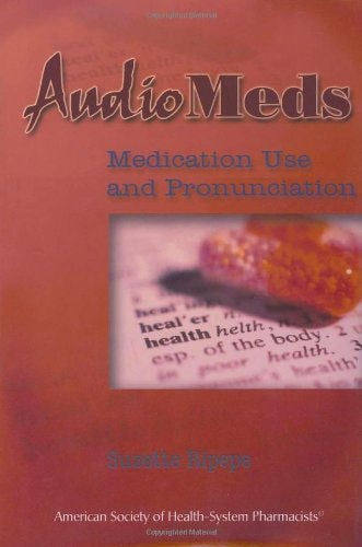 AudioMeds Medication Use and Pronunciation