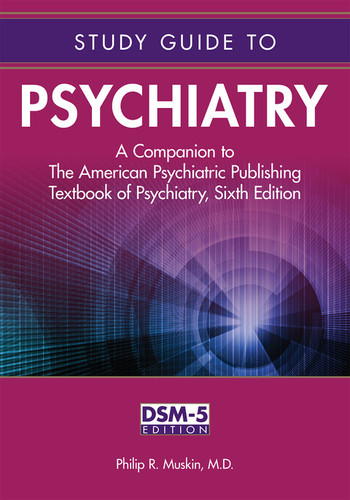 Study Guide to Psychiatry: A Companion to the American Psychiatric Publishing Textbook of Psychiatry, Sixth Edition