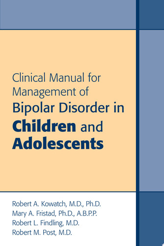 Clinical Manual for Management of Bipolar Disorder in Children and Adolescents