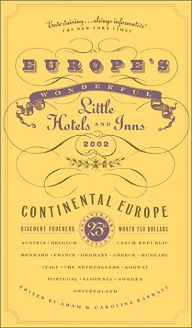 Europe's Wonderful Little Hotels and Inns 2002 Continental Europe