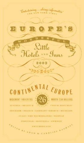 Europe's Wonderful Little Hotels and Inns 2003 Continental Europe