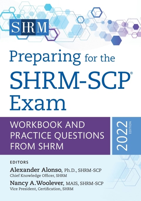 Preparing for the SHRM-SCP® Exam: Workbook and Practice Questions from SHRM, 2022 Edition