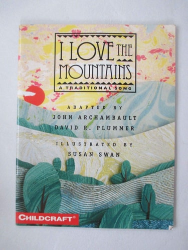 I Love the Mountains A Traditional Song