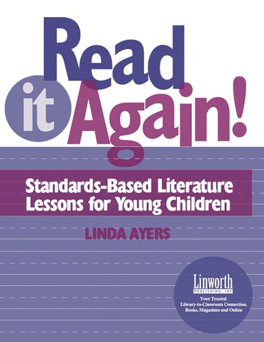 Read It Again! Standards-Based Literature Lessons for Young Children