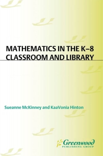 Mathematics in the K-8 Classroom and Library