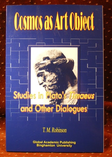 Cosmos as Art Object Studies in Plato's Timaeus and Other Dialogues