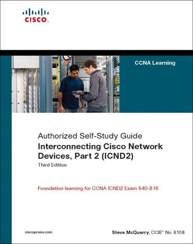 Interconnecting Cisco network devices. Part 2 (ICND2)