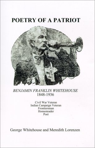 Poetry of a Patriot: Benjamin Franklin Whitehouse, 1848-1936