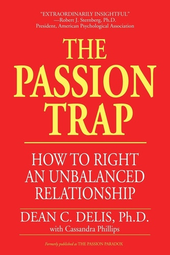 The Passion Trap How to Right an Unbalanced Relationship