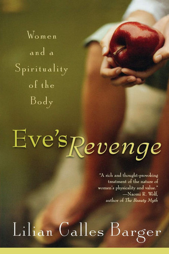 Eve's Revenge Women and a Spirituality of the Body