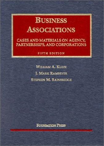 Business Associations; Cases and Materials on Agency, Partnerships, and Corporations (University Casebook Series)