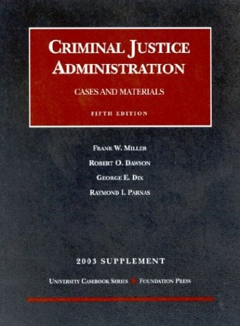 2003 Supplement to Criminal Justice Administration Cases and Materials