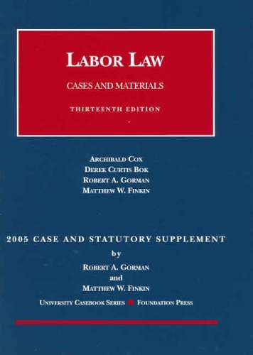 Labor Law, 2005 Case and Statutory Supplement