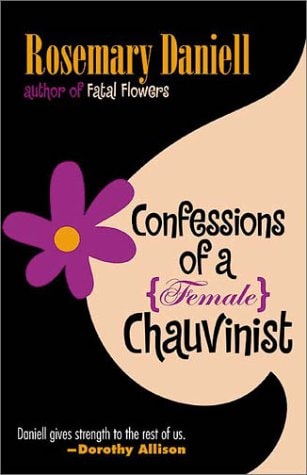Confessions of a (female) Chauvinist
